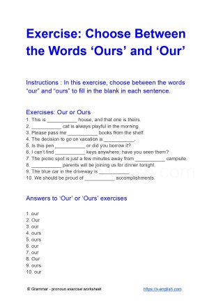 Exercise: Choose Between the Words 'Ours' and 'Our' with a free printable PDF grammar worksheet